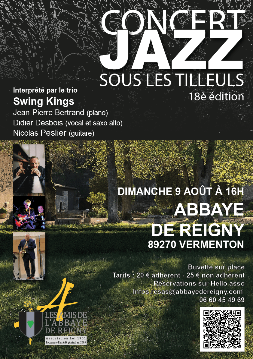 Abbaye de Reigny dans l'Yonne : Concert jazz sous les tilleuls : le 9 août 2026 Swing Kings Jean-Pierre Bertrand (piano) Didier Desbois (vocal et saxo alto) Nicolas Peslier (guitare)